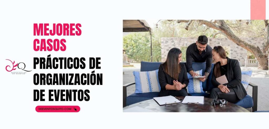 Mejores Casos Prácticos de Organización de Eventos: